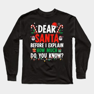 Dear Santa I Can Explain Funny Christmas Long Sleeve T-Shirt